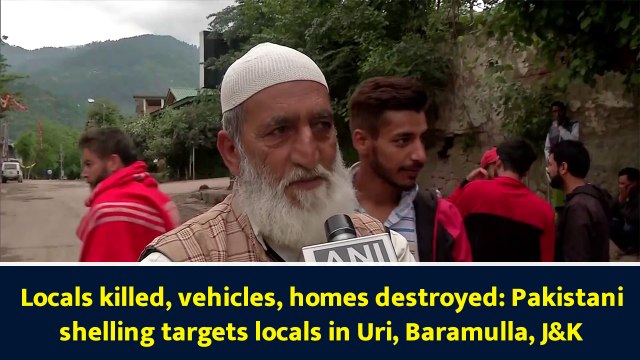 Locals killed, vehicles, homes destroyed: Pakistani shelling targets locals in Uri, Baramulla, J&K