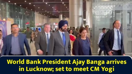 World Bank President Ajay Banga arrives in Lucknow; set to meet CM Yogi