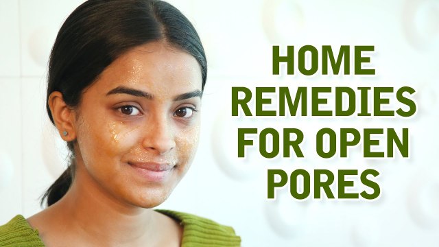 Say Goodbye to Open Pores with Easy Home Remedies!