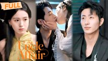 [MULTI SUB] The Uncle Affair【Full】Fiancé Cheated 52 Times? I'll Bang His Uncle Instead - Drama Zone