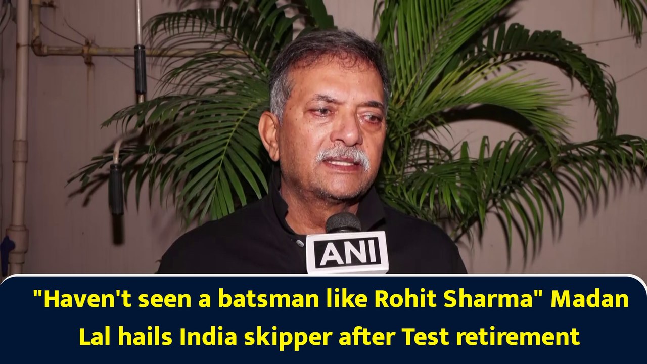"Haven't seen a batsman like Rohit Sharma" Madan Lal hails India skipper after Test retirement
