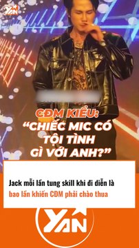 Jack mỗi lần biểu diễn là khiến CĐM chào thua
