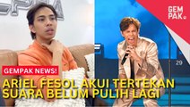 #GempakVideoNews : Suara Ariel Fesol Masih Belum Pulih Sepenuhnya - “Terlalu Banyak Ubat & Ikhtiar Yang Saya Lakukan Sehingga Tukar…”