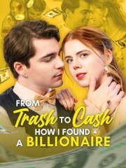 From Trash to Cash- How I Found My Husband - Full Movie