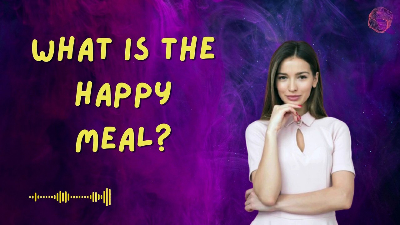 What is the Happy Meal?