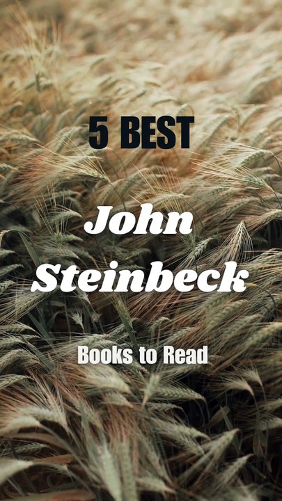 5 Best John Steinbeck Books to Read