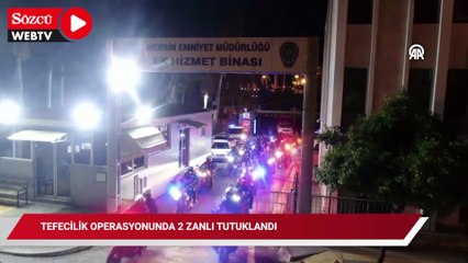 Tefecilik operasyonunda 2 zanlı tutuklandı