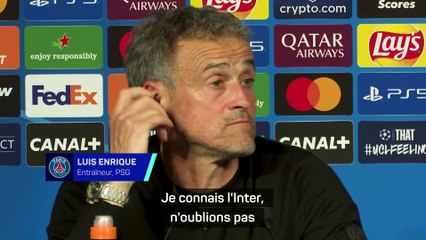 Luis Enrique : "L’Inter, une équipe qui a fait ses preuves, avec de l’expérience”