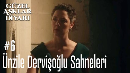 Ünzile Dervişoğlu Sahneleri - Güzel Aşklar Diyarı