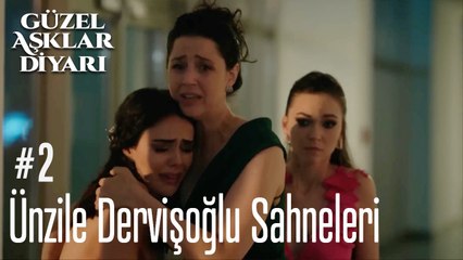 Ünzile Dervişoğlu Sahneleri - Güzel Aşklar Diyarı