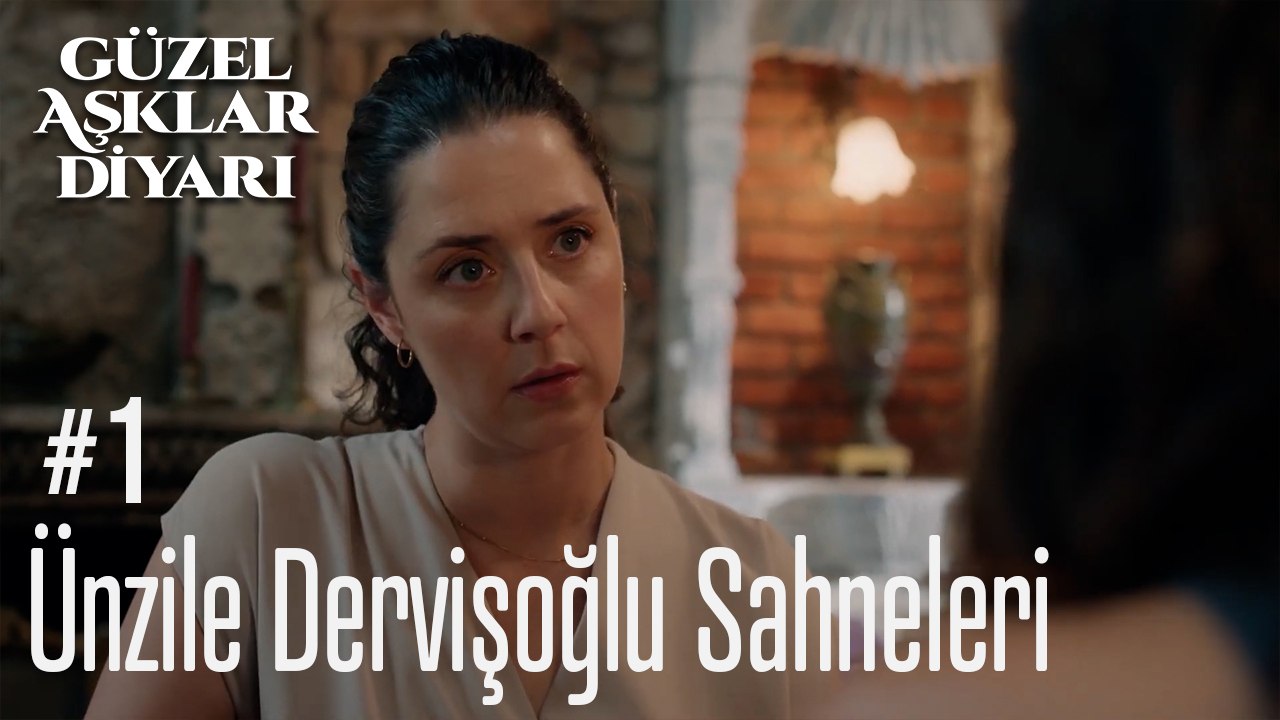 Ünzile Dervişoğlu Sahneleri - Güzel Aşklar Diyarı