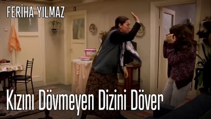 Kızını Dövmeyen Dizini Döver