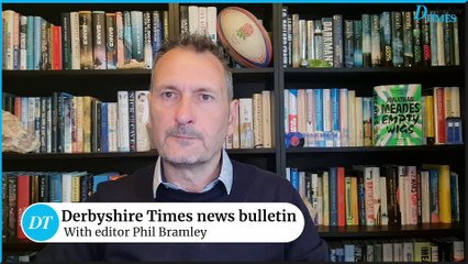 Derbyshire Times news bulletin 8th May