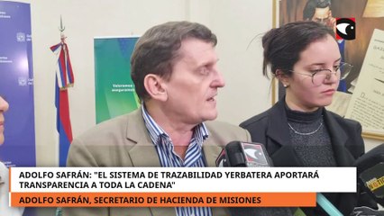 Adolfo Safrán El Sistema de Trazabilidad Yerbatera aportará tranparencia a toda la caden a