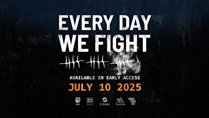 Every Day We Fight Official Early Access Release Date Trailer