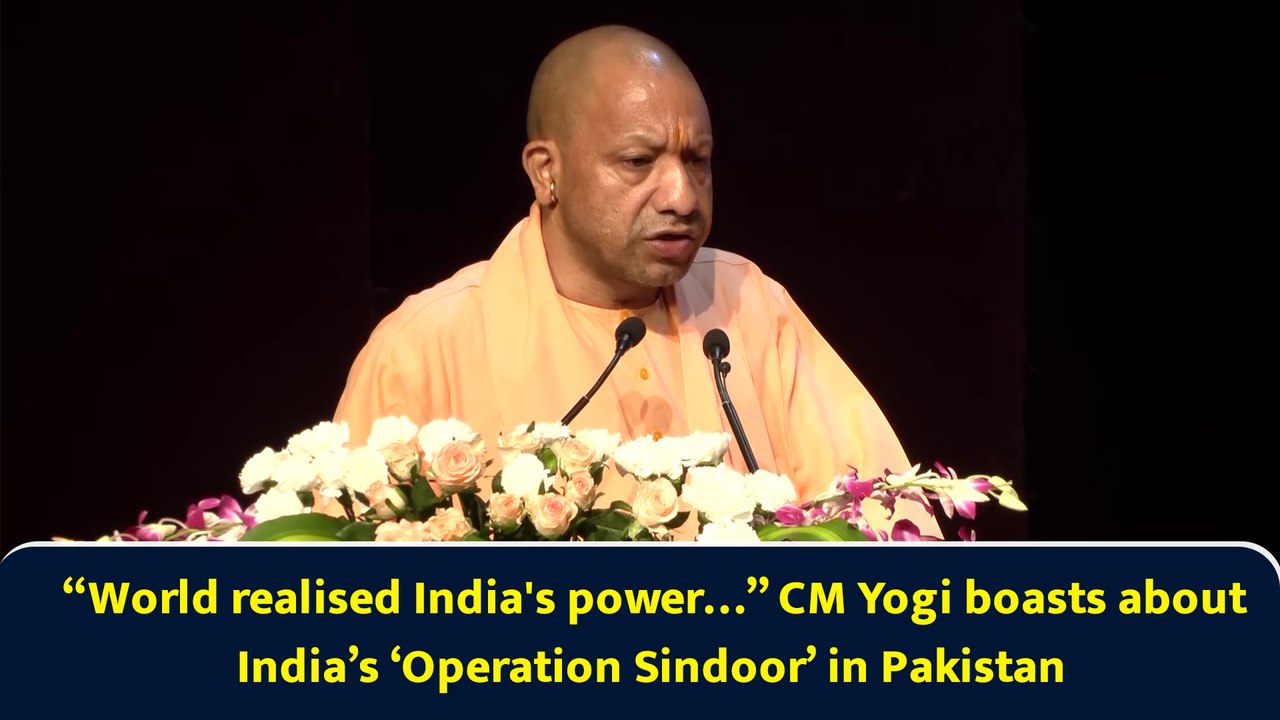 “World realised India's power…” CM Yogi boasts about India’s ‘Operation Sindoor’ in Pakistan