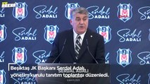 Beşiktaş Başkanı Serdal Adalı'dan Bankalar Birliği ve transfer açıklaması