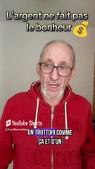 L'argent ne fait pas le bonheur 💰