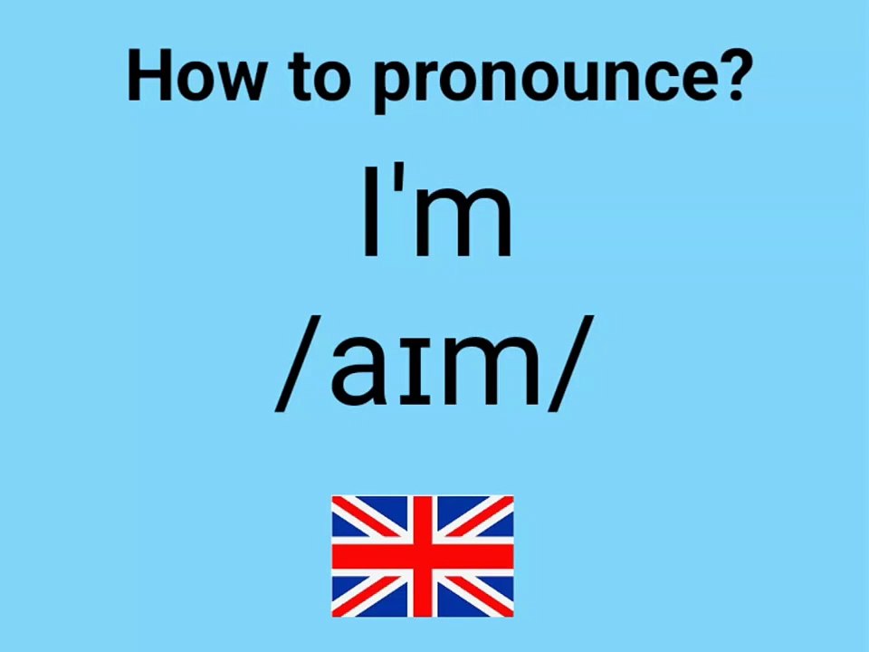 How to pronounce "I'm" in British English.
