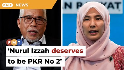 I oppose nepotism, but Nurul Izzah deserves to be PKR No 2, says Hassan