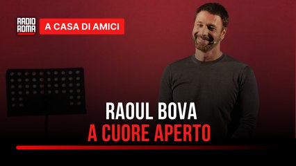 Raoul Bova: a cuore aperto