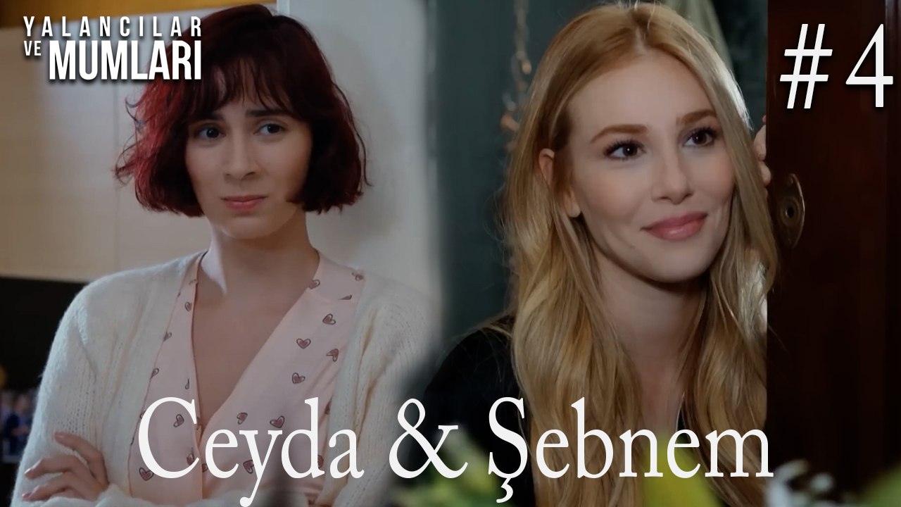 Ceyda ve Şebnem #4