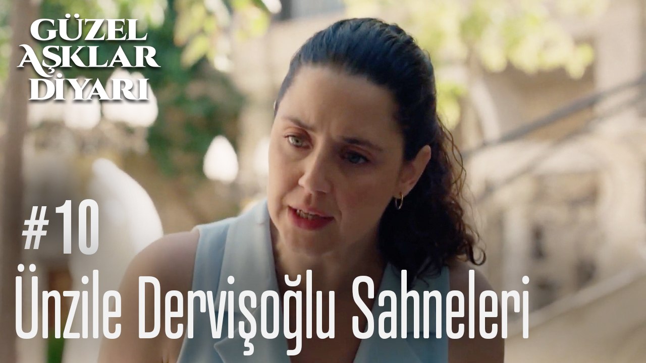 Ünzile Dervişoğlu Sahneleri - Güzel Aşklar Diyarı