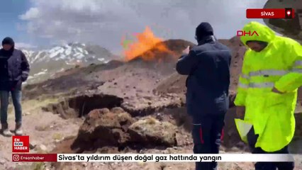 Sivas'ta yıldırım düşen doğal gaz hattında yangın