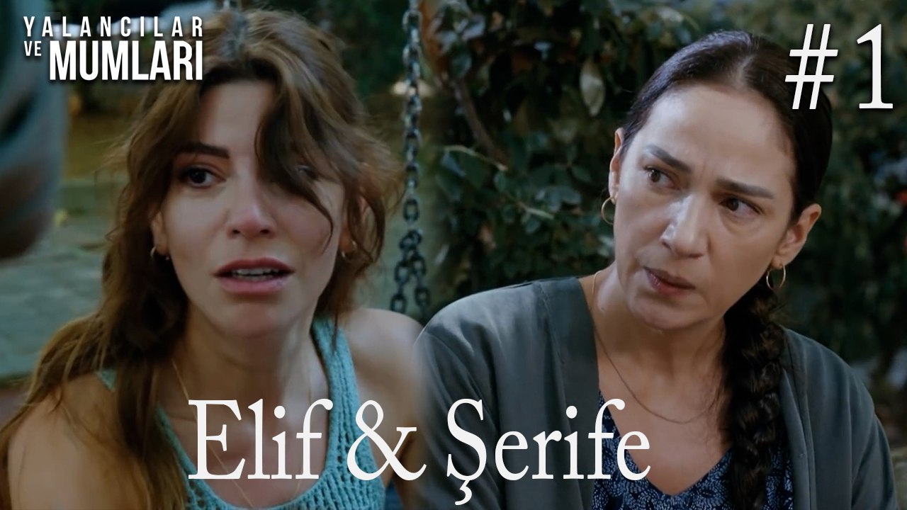 Elif ve Şerife #1