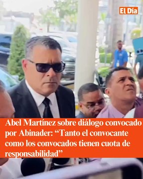 Abel Martínez sobre diálogo convocado por Abinader: “Tanto el convocante como los convocados tienen cuota de responsabilidad”