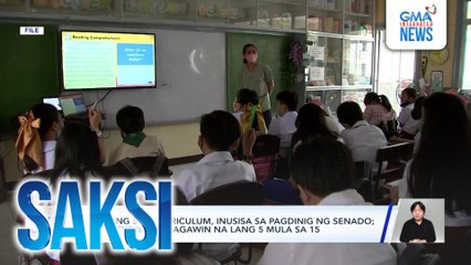 Bagong SHS curriculum, inusisa sa pagdinig ng senado; core subjects, gagawin na lang 5 mula sa 15 | Saksi