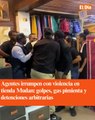 Agentes irrumpen con violencia en tienda Mudan: golpes, gas pimienta y detenciones arbitrarias
