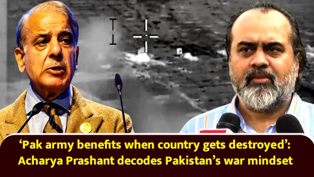 ‘Pak army benefits when country gets destroyed’: Acharya Prashant decodes Pakistan’s war mindset
