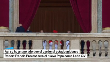 León XIV es el nuevo Papa: el cardenal Robert Francis Prevost ha sido elegido Pontífice 267º