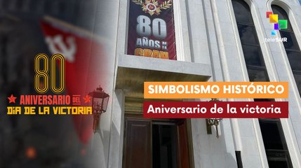 80.º Aniversario de la victoria contra el nazismo