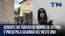 Gerente do tráfico de morro de Vitória é preso pela segunda vez neste ano