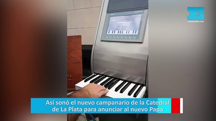 Así sonó el nuevo campanario de la Catedral de La Plata para anunciar al nuevo Papa