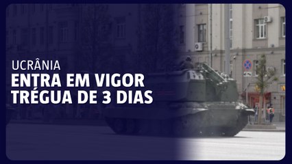 Entra em vigor trégua de 3 dias na Ucrânia decretada por Putin