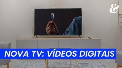 Nova TV: vídeos digitais