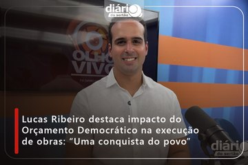 Lucas Ribeiro destaca impacto do Orçamento Democrático na execução de obras: “Uma conquista do povo”