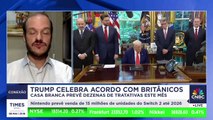 Guerra tarifária tem Reino Unido envolvido, Trump comemora colaboração; especialista analisa