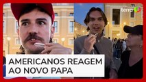 Americanos se dizem chocados com escolha de novo papa: 'Não poderíamos estar mais orgulhosos'