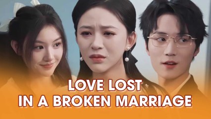 Love Lost In A Broken Marriage - Full Movie