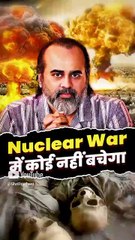 Nuclear War में कोई नहीं बचेगा || आचार्य प्रशांत