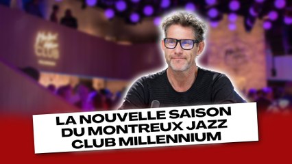 LA NOUVELLE SAISON DU MONTREUX JAZZ CLUB MILLENNIUM
