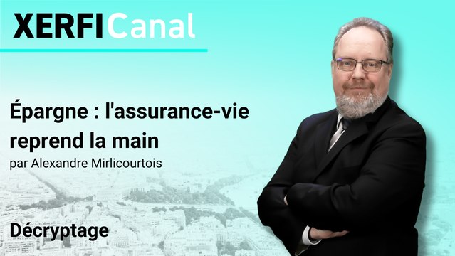 Epargne : l'assurance-vie reprend la main [Alexandre Mirlicourtois]