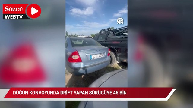 Düğün konvoyunda drift yapan sürücüye 46 bin 392 lira ceza