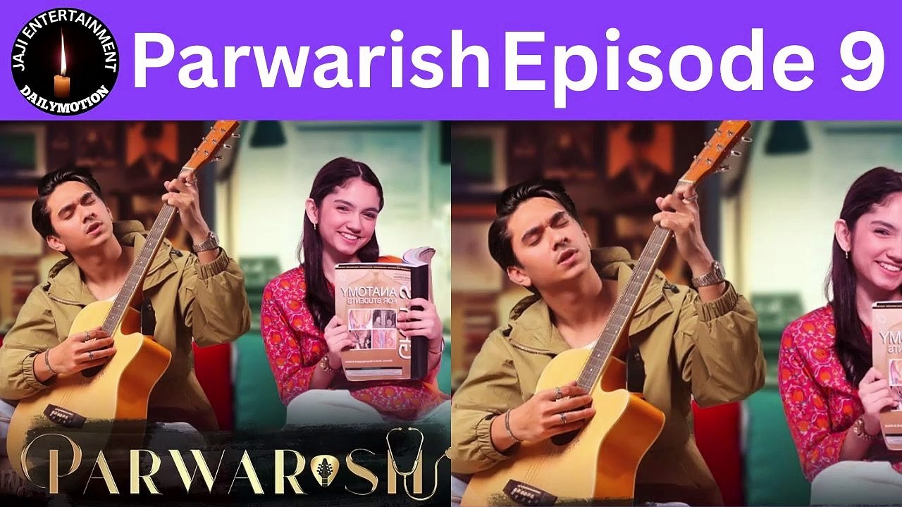 Parwarish Episode 9