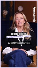 FEMME ACTUELLE : selon Estelle Lefebure, il ne pas avoir peur de la mort