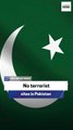 Pakistani defense minister: No terrorist sites in Pakistan